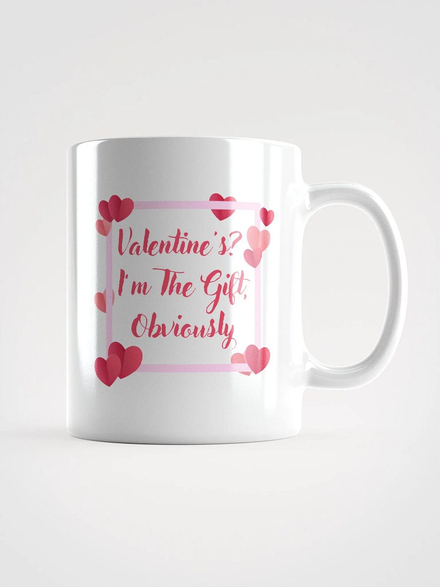 Valentines? I'm The Gift, Obviously Mug product image (3)