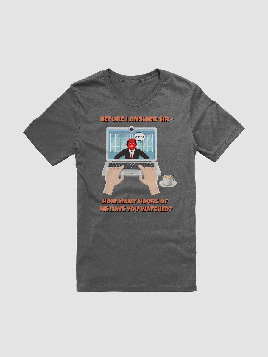 Before I Answer Sir... T-shirt product image (6)
