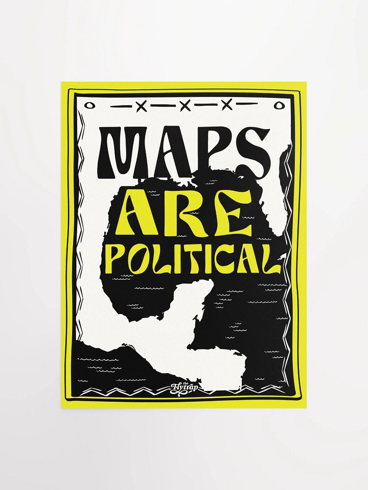 Maps are Political 12x16 poster product image (1)