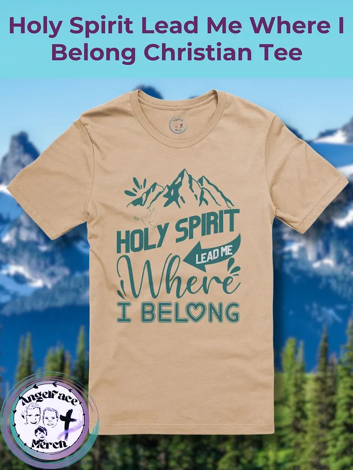 Holy Spirit Lead Me Where I Belong Christian Tee product image (1)