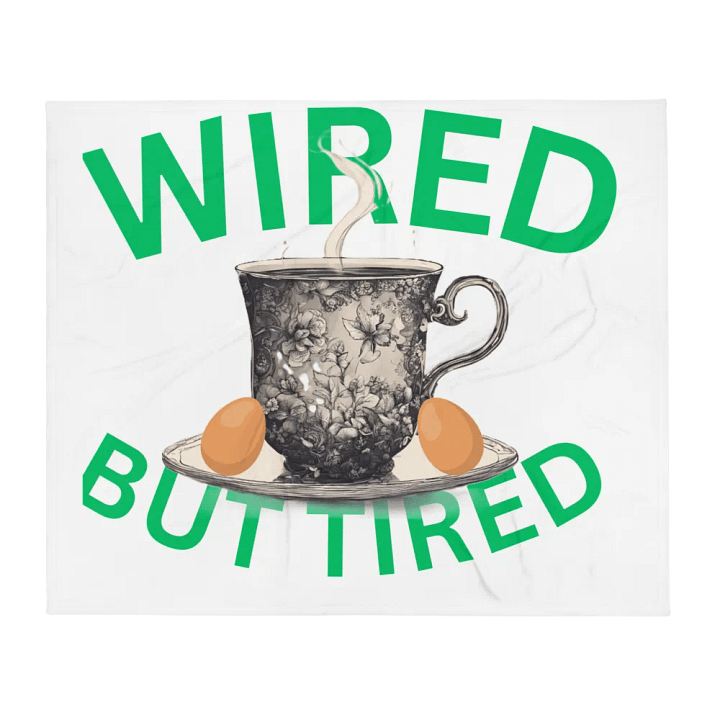 Wired But Tired Throw Blanket product image (2)