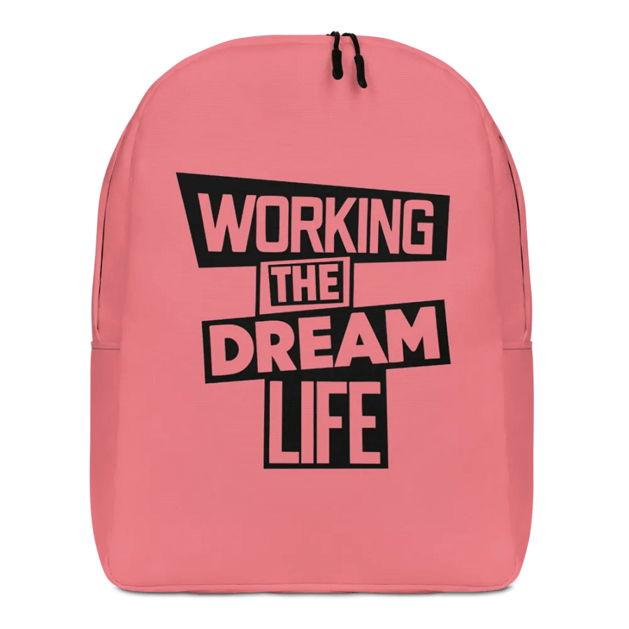 Work the Dream Life – Pink Minimalist All-Over Print Backpack for Work, Travel & Everyday Use product image (1)