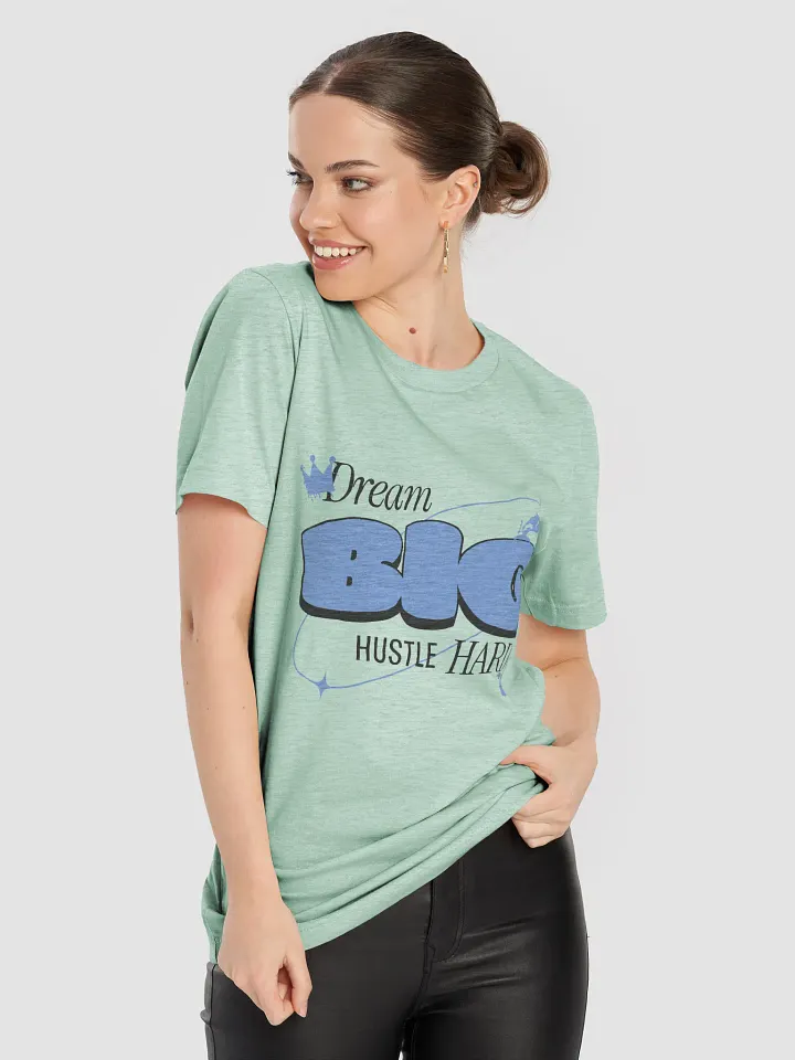Big Dreams Hustle Hard T-Shirt product image (2)