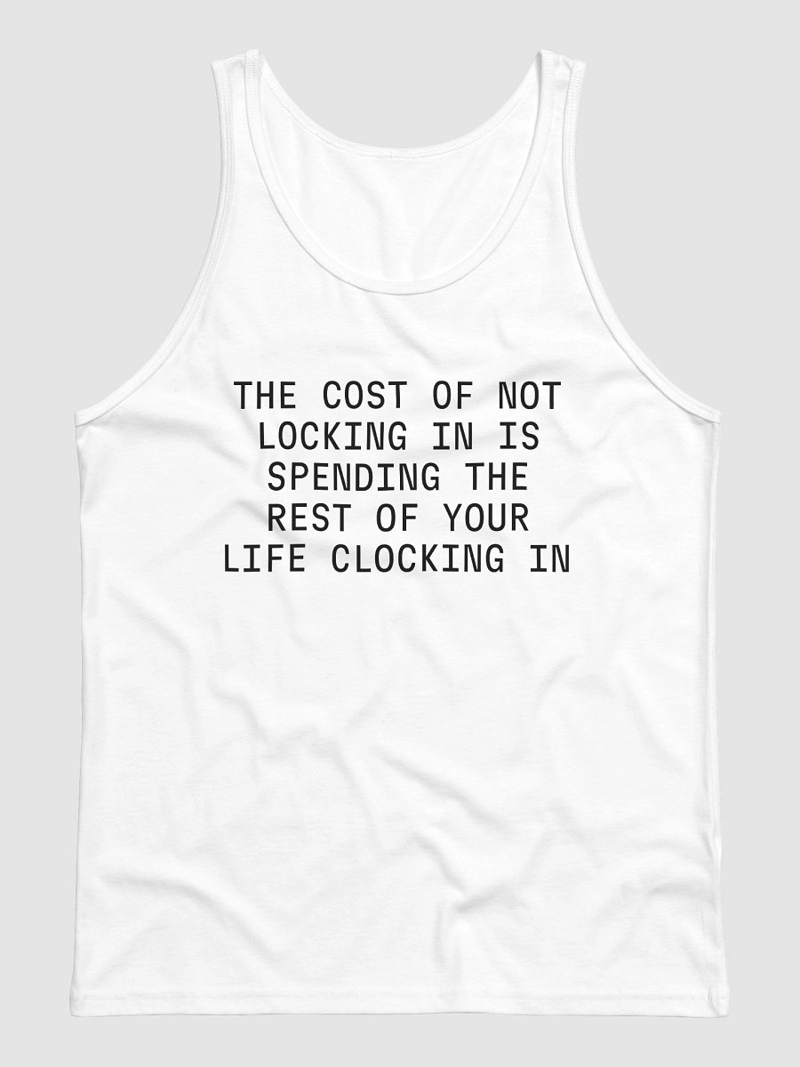 THE COST OF NOT LOCKING IN IS SPENDING THE REST OF YOUR LIFE CLOCKING IN Jersey Tank product image (1)