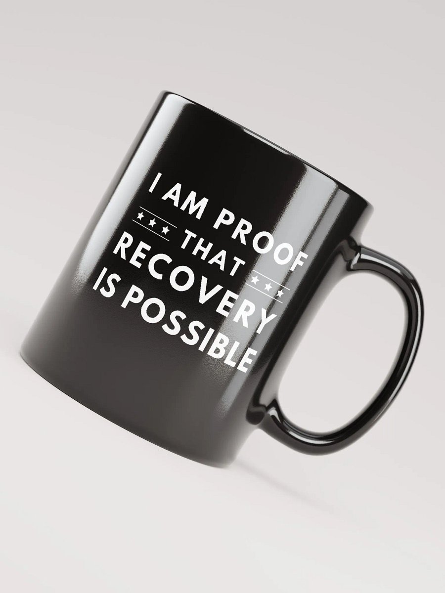 I Am Proof That Recovery Is Possible Black Mug product image (7)