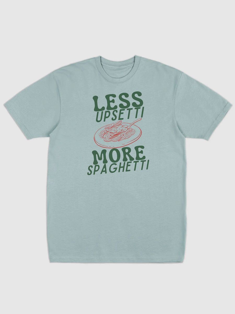 Less Upsetti More Spaghetti product image (1)