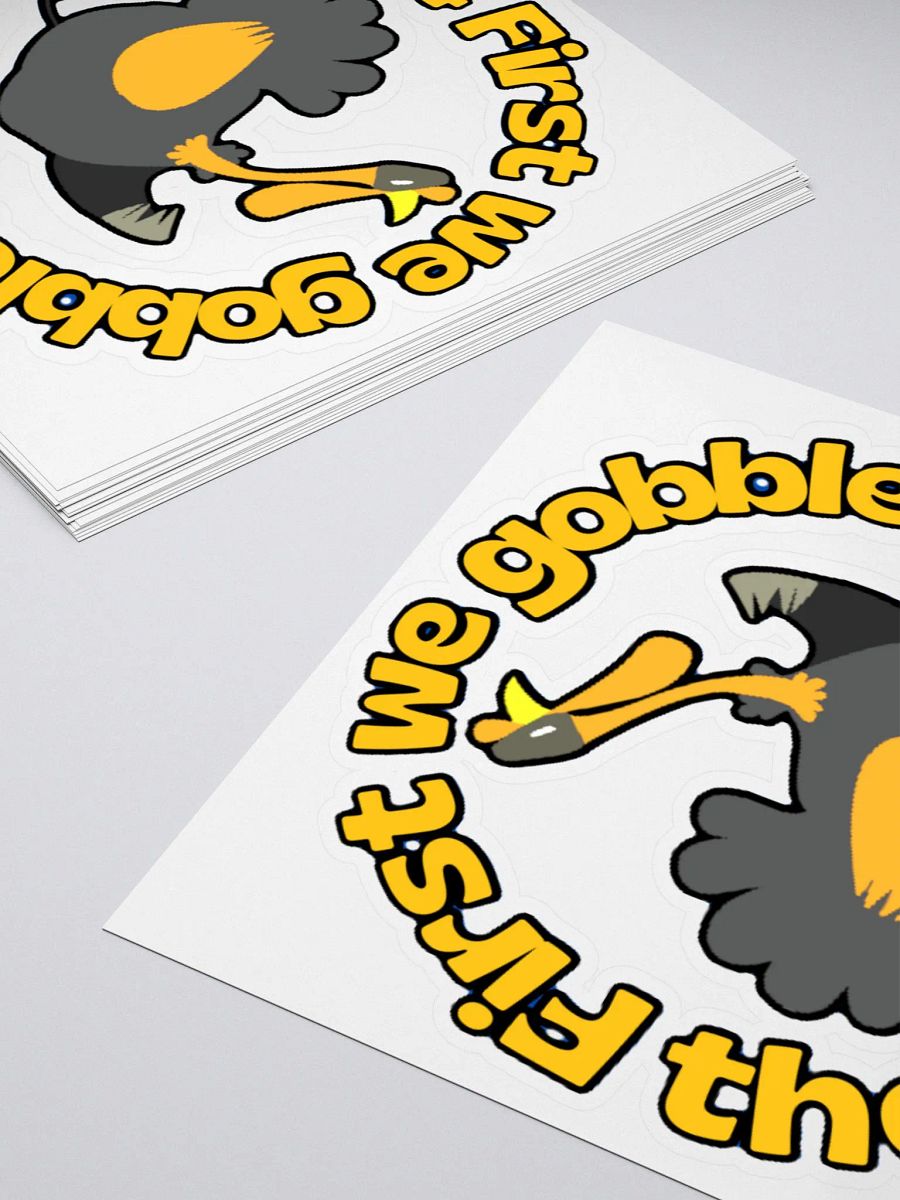 FIRST WE GOBBLE, THEN WE WOBBLE product image (11)