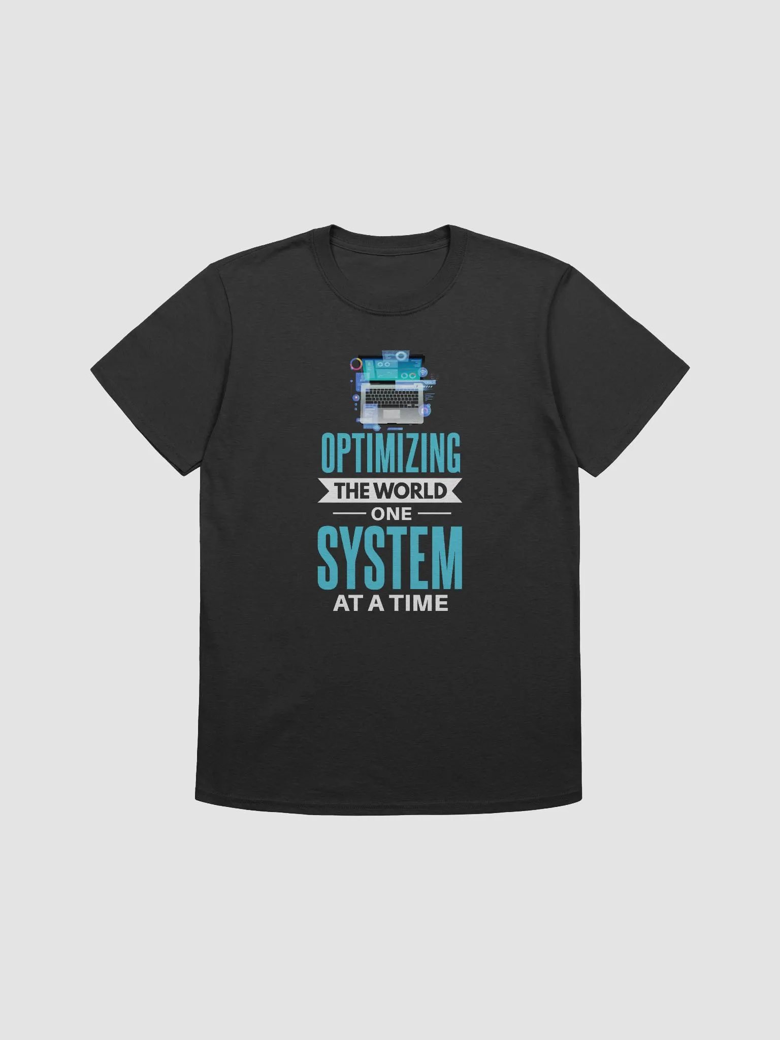 "Optimizing the World One System at a Time" T-Shirt – Classic Fit product image (2)