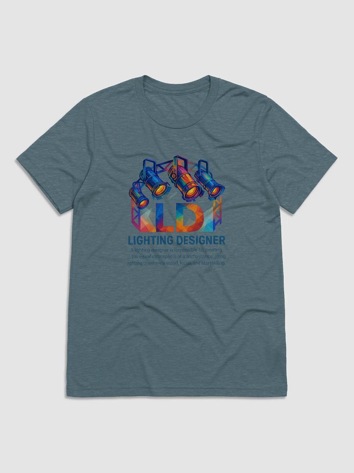 Theatrically Jerry: "LD (Light Designer) Prismatic Series" Premium Theatrically Jerry: "LD (Light Designer) Prismatic Series" Premium T-Shirt product image (2)