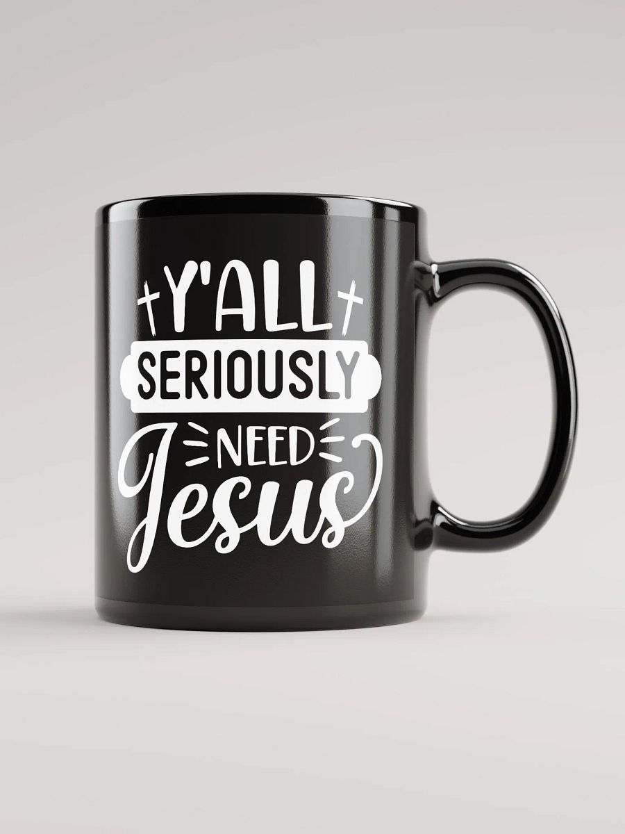 Y'all Seriously Need Jesus Mug product image (2)