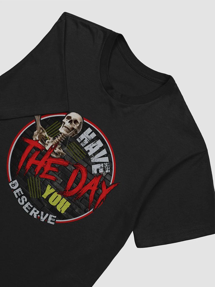 Have The Day T-Shirt product image (1)