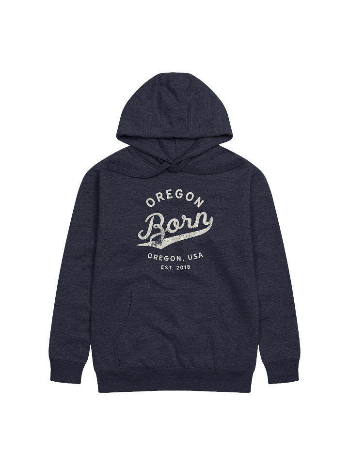 Oregon Born - Oregon, USA Hoodie product image (5)