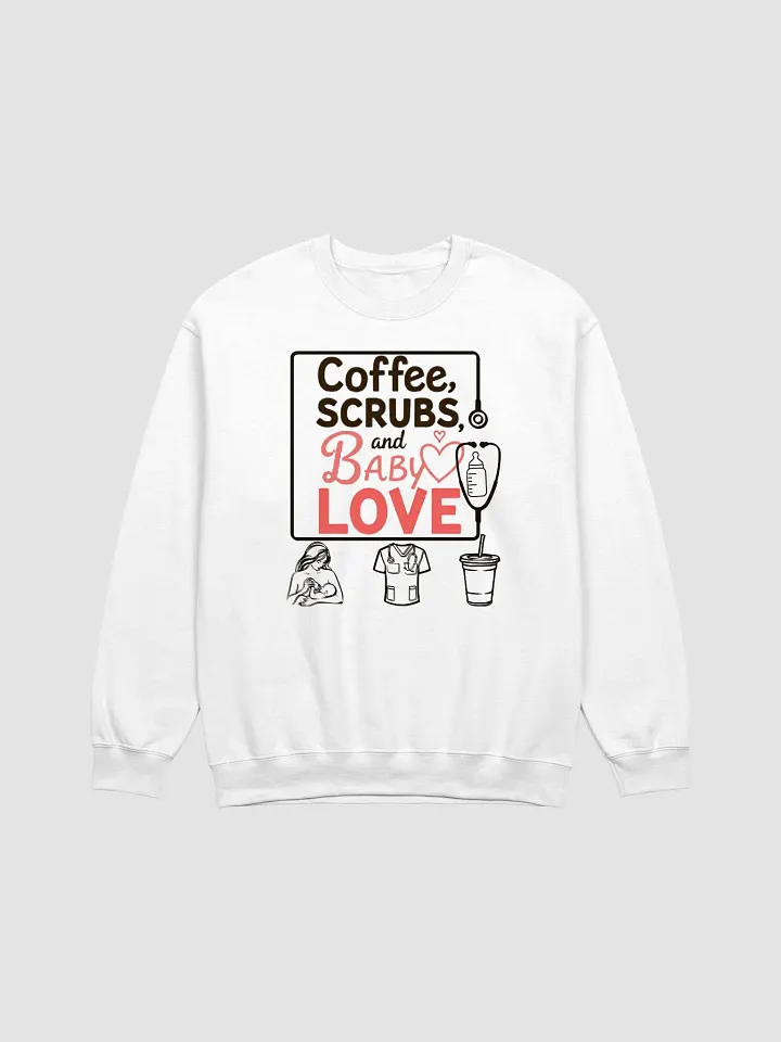 Coffee, Scrubs, and Baby Love Crewneck Sweatshirt product image (5)
