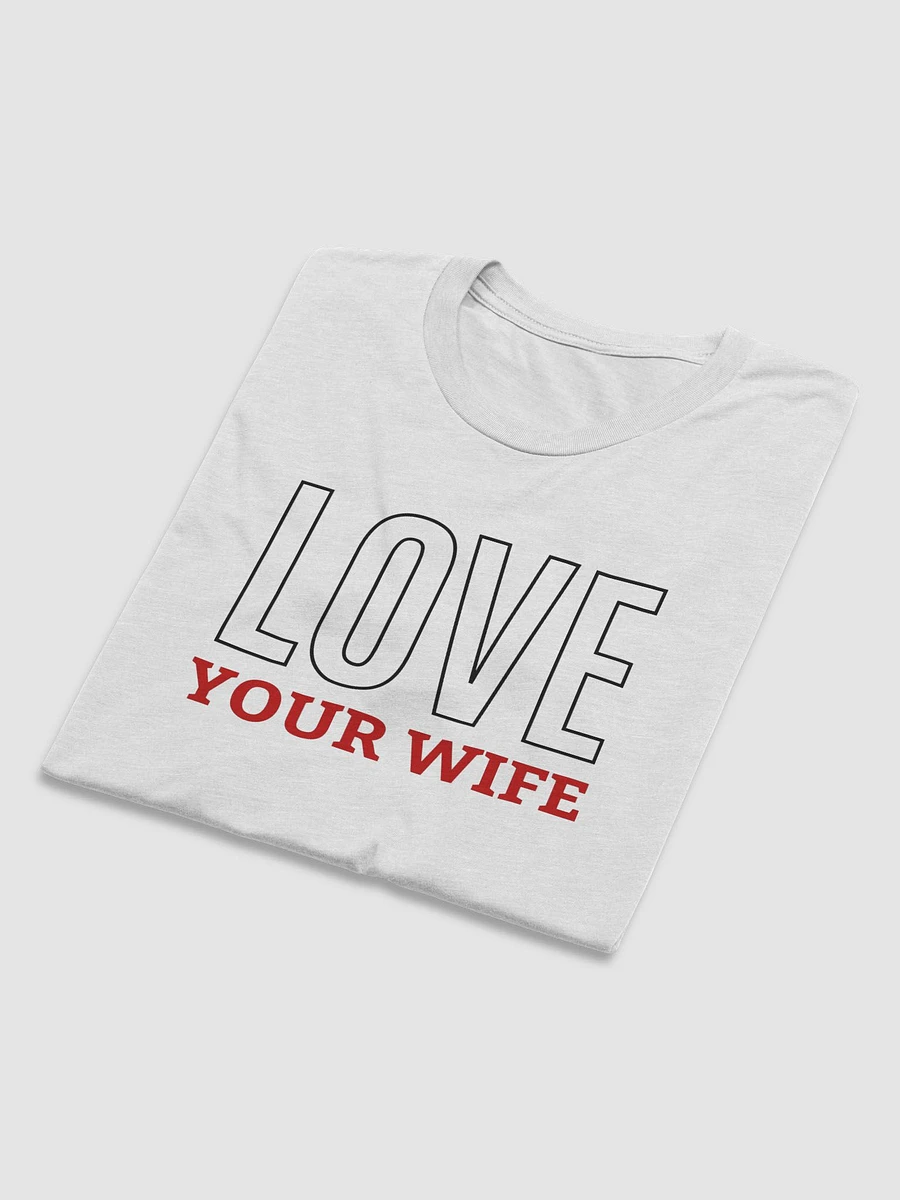 Love Your Wife - Husband's Couple Shirt (White, Oatmeal, Grey) product image (7)