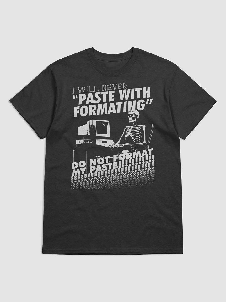 I WILL NEVER PASTE WITH FORMATTING!!!! product image (1)