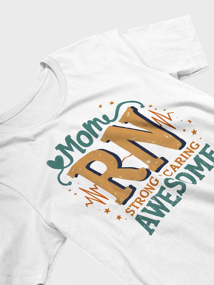 Mom RN, Strong, Caring, Awesome T-Shirt product image (8)