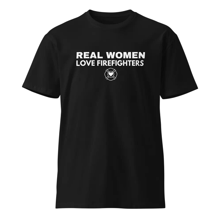 Real Women Love Firefighters Unisex T-Shirt product image (1)