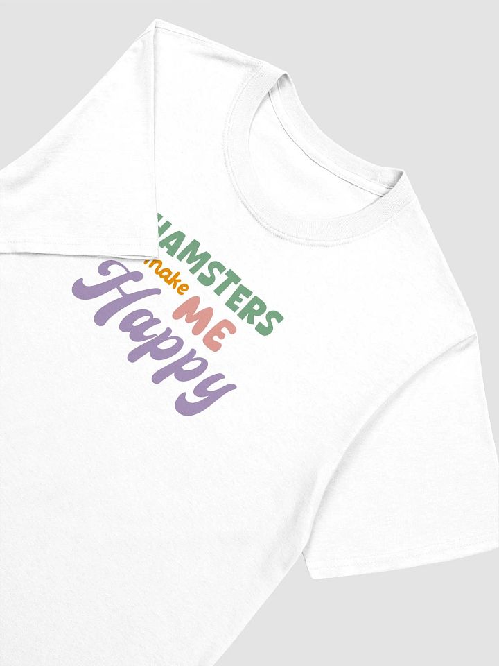 Hamsters Make Me Happy T-shirt product image (2)