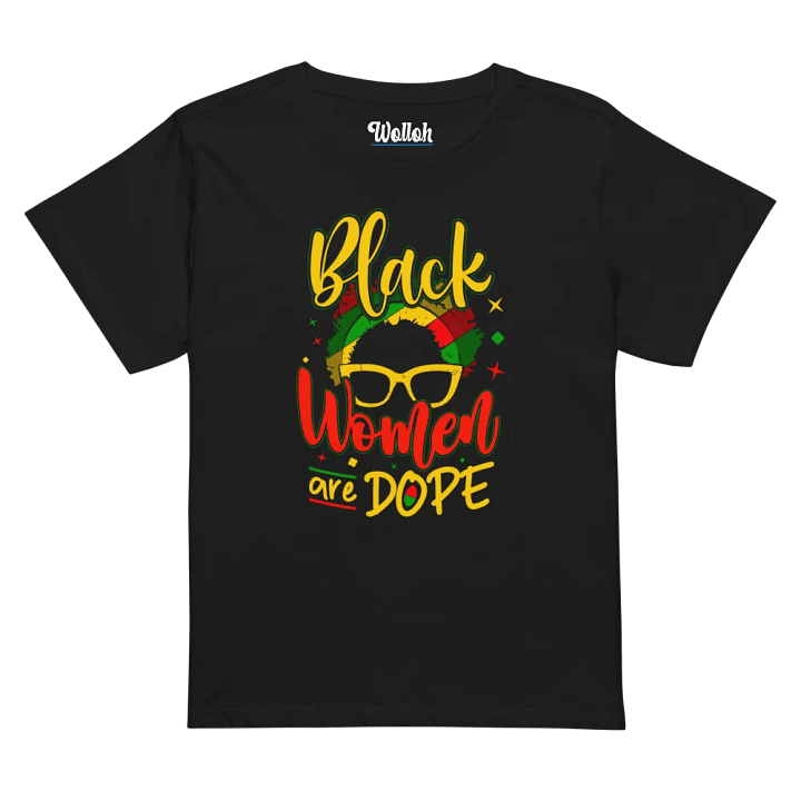 Black Women Are Dope - Black heritage and culture High-Waisted Tee product image (1)