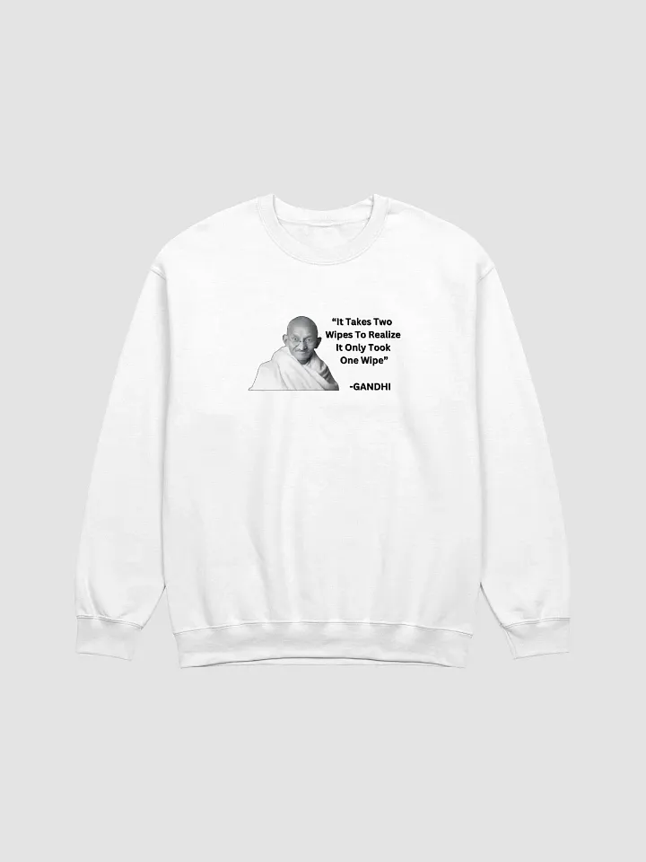 It takes two wipes to realise it only took one wipe Sweatshirt product image (1)