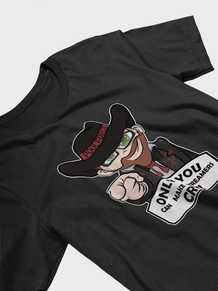 Only you can make a streamer cry product image (3)