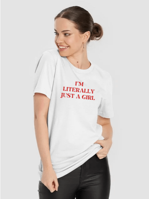T-Shirt – I’M LITERALLY JUST A GIRL product image (25)