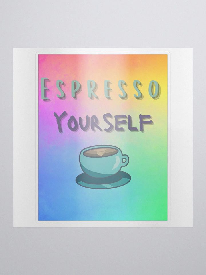 Espresso Yourself Sticker product image (1)
