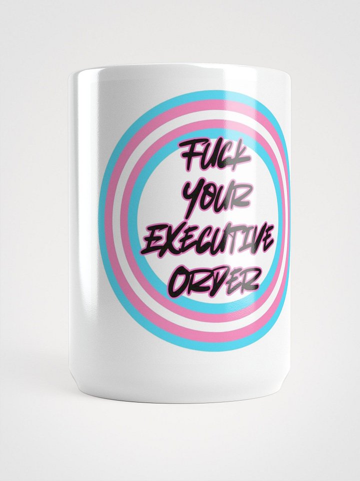 F** Your Excutive Order Mug product image (1)