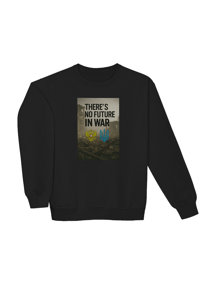 No Future in War Unisex Sweatshirt product image (2)