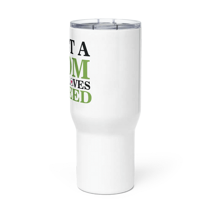 Just A Mom Who Loves Weed - Travel Mug w/ Handle product image (3)