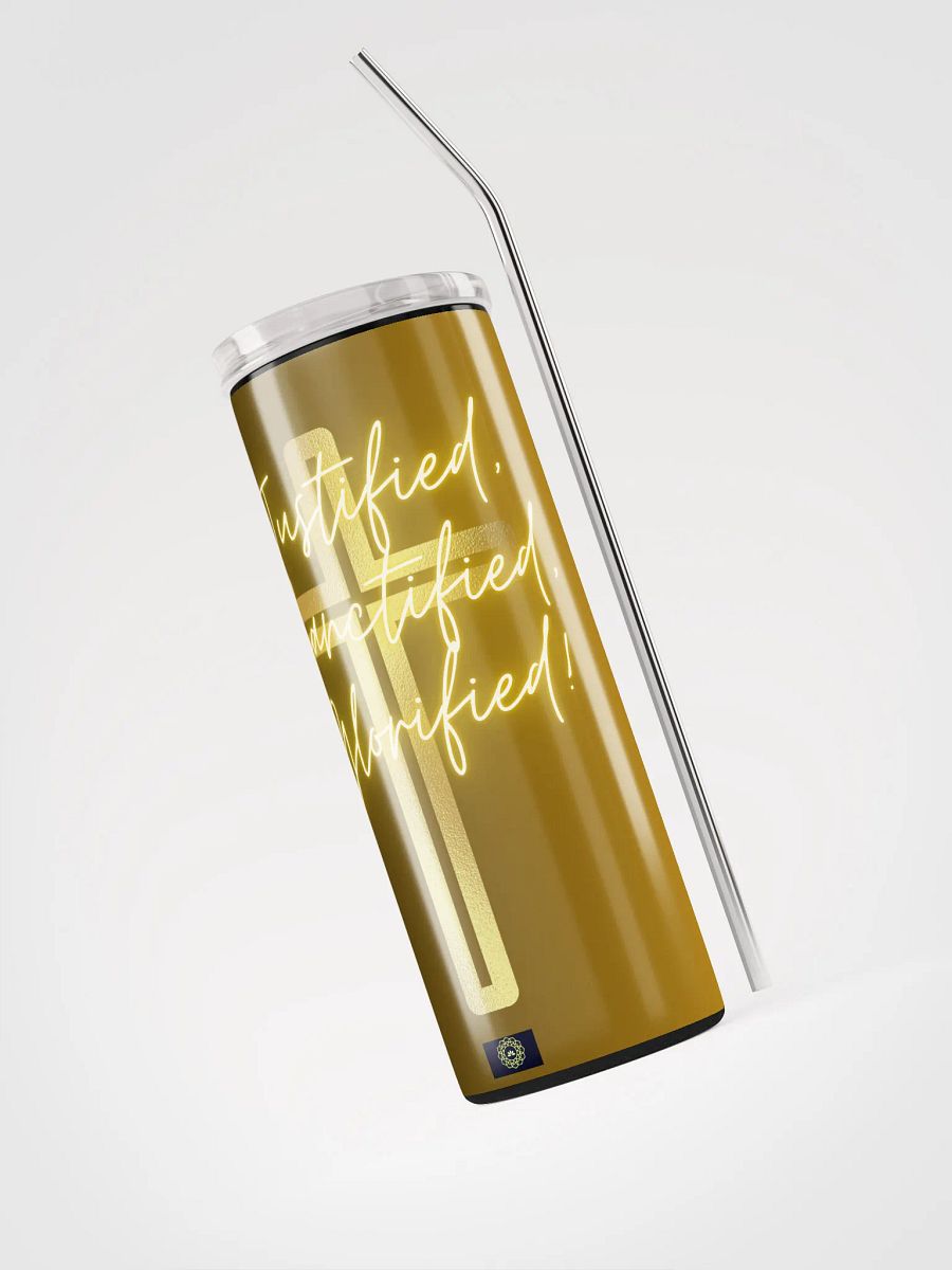 Justified, Sanctified, Glorified! Stainless Steel Tumbler product image (3)
