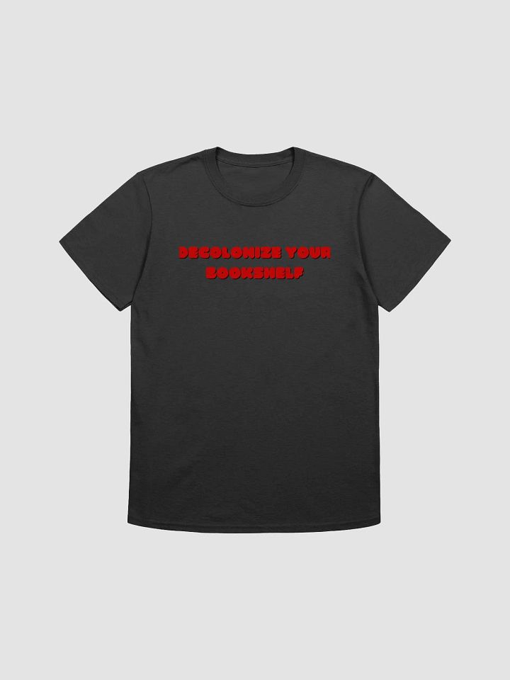 Decolonize Your Bookshelf Unisex T-Shirt V11 product image (1)