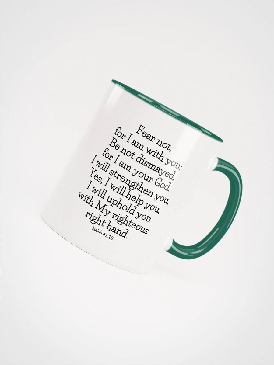 Fear Not For I Am With You Be Not Dismayed For I Am Your God Isaiah 41:10 Two-Tone Mug 11/15oz product image (4)