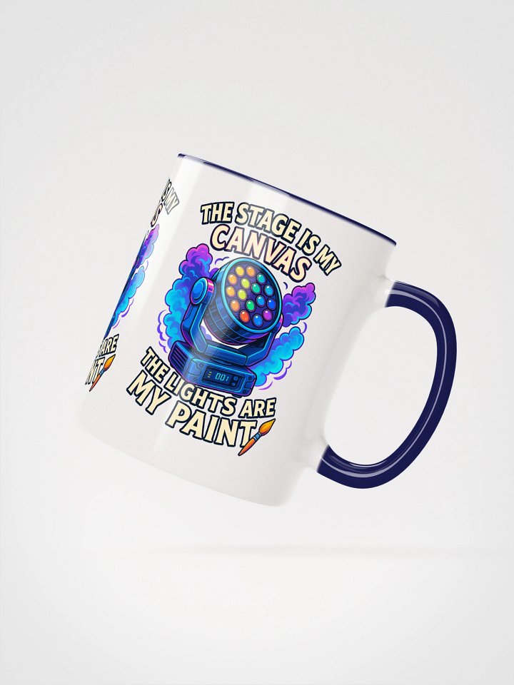 Theatrically Jerry: "The Stage Is My Canvas, The Lights Are My Paint" Choose Your Own Color Mug product image (23)
