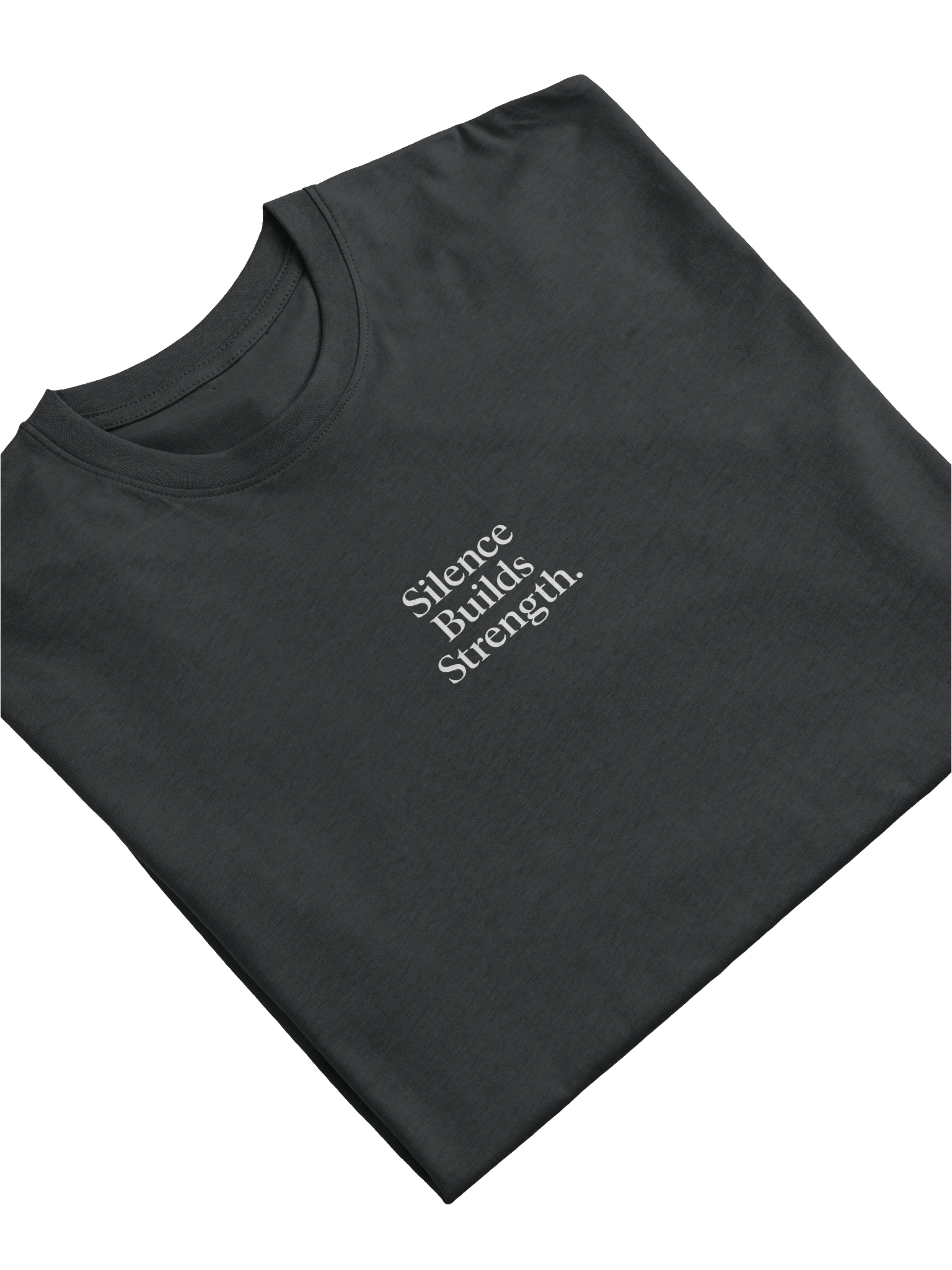 “Silence Builds Strength.” Tee product image (32)