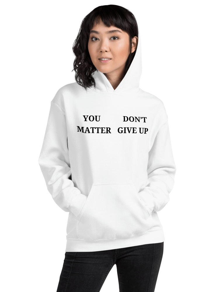 You Don't Matter Give up Classic Hoodie product image (3)