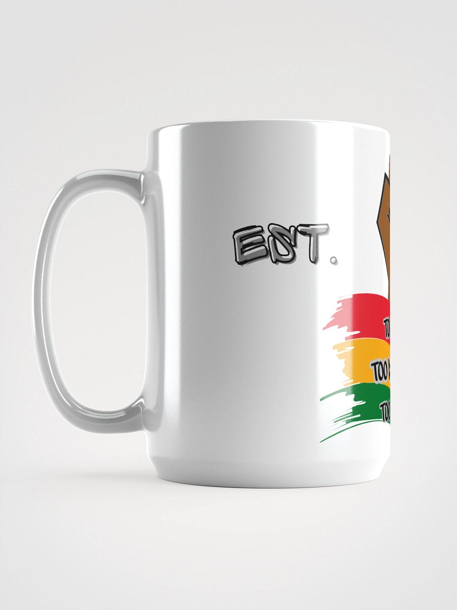 TOO LOUD TOO RECKLESS TOO GHETTO MUG product image (6)