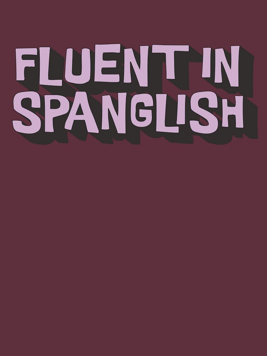 Fluent in Spanglish Camiseta Unisex product image (1)