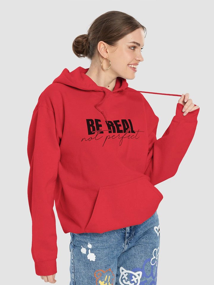 BE REAL, Not Perfect Hoodie product image (2)