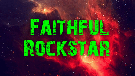 Faithful Rockstar 