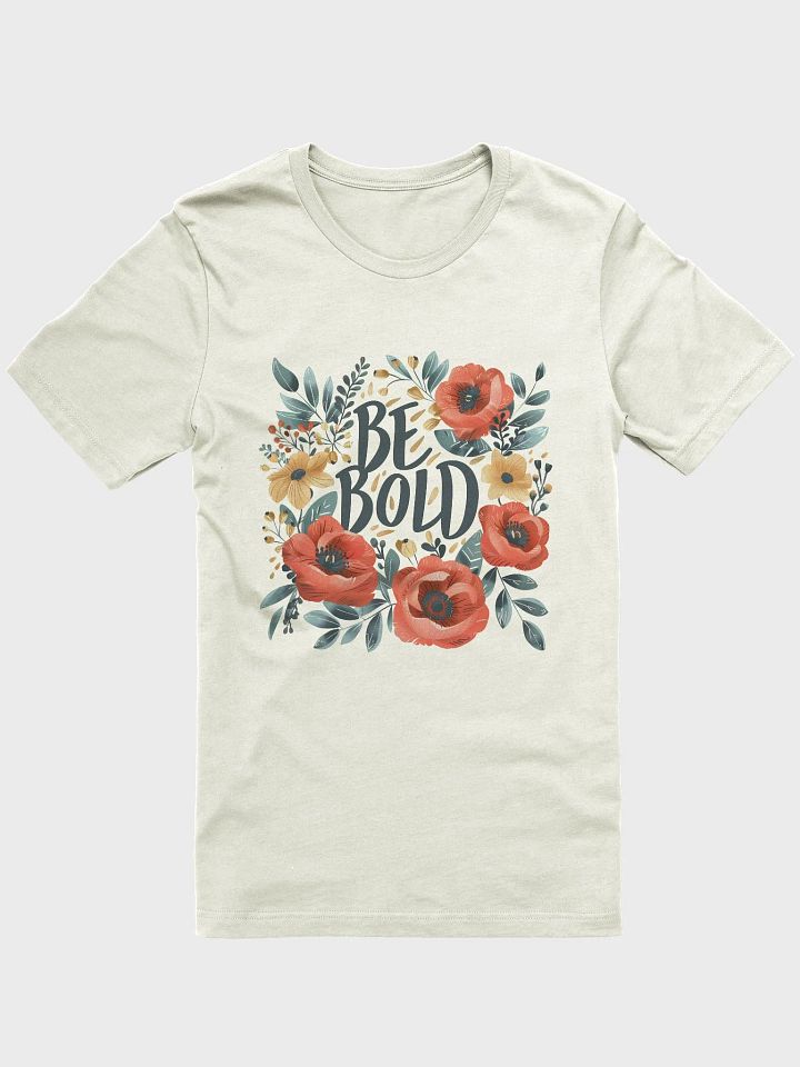 Be Bold T-Shirt product image (1)