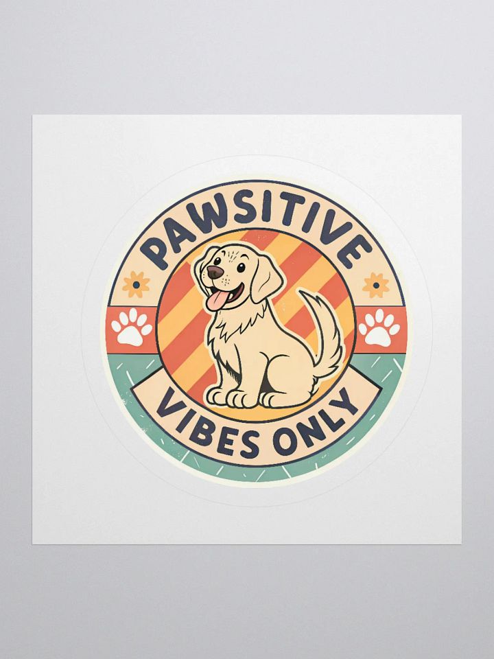 Pawsitive Vibes Only Dog Sticker product image (1)