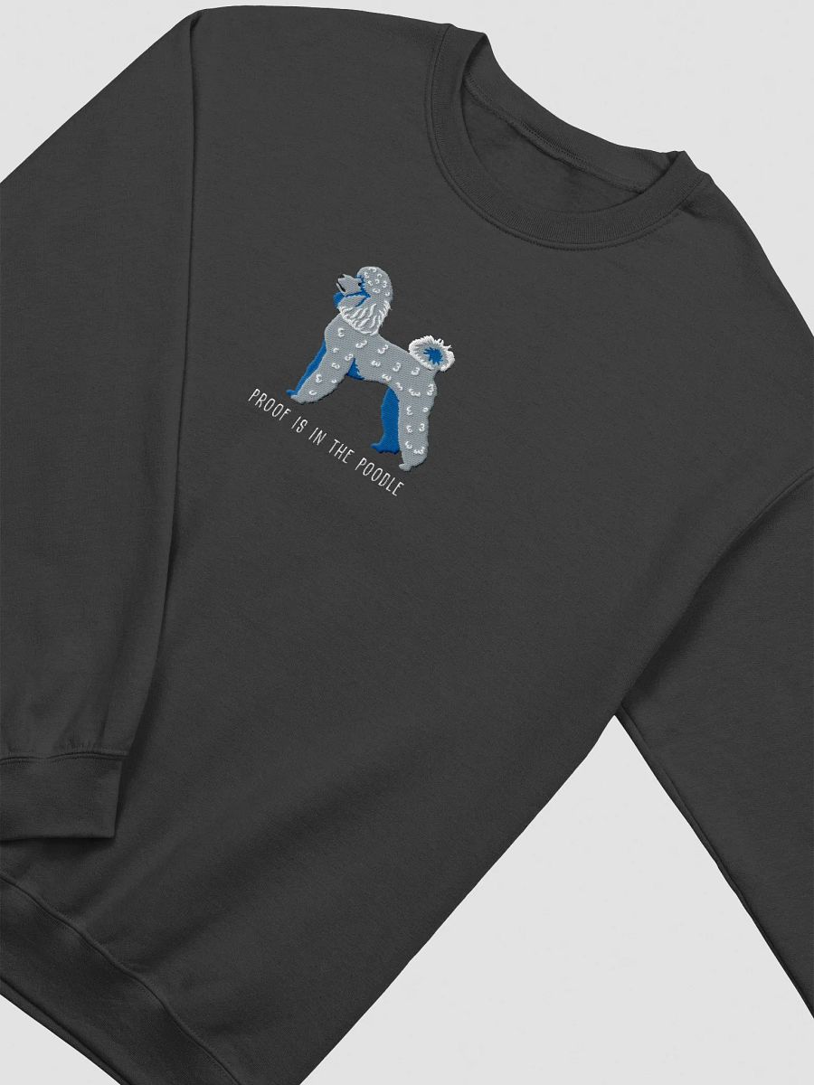 Proof Is in the Poodle Sweatshirt (Embroidered) of a Mini Poodle(Blue) product image (18)