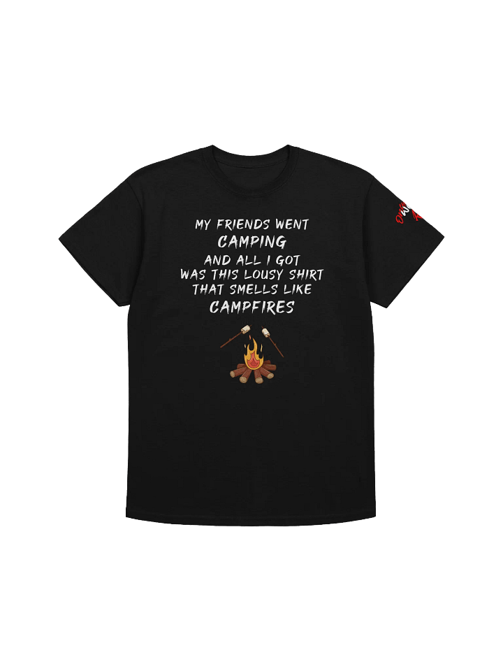 All I Got Was This Lousy Shirt That Smells Like Campfires product image (1)