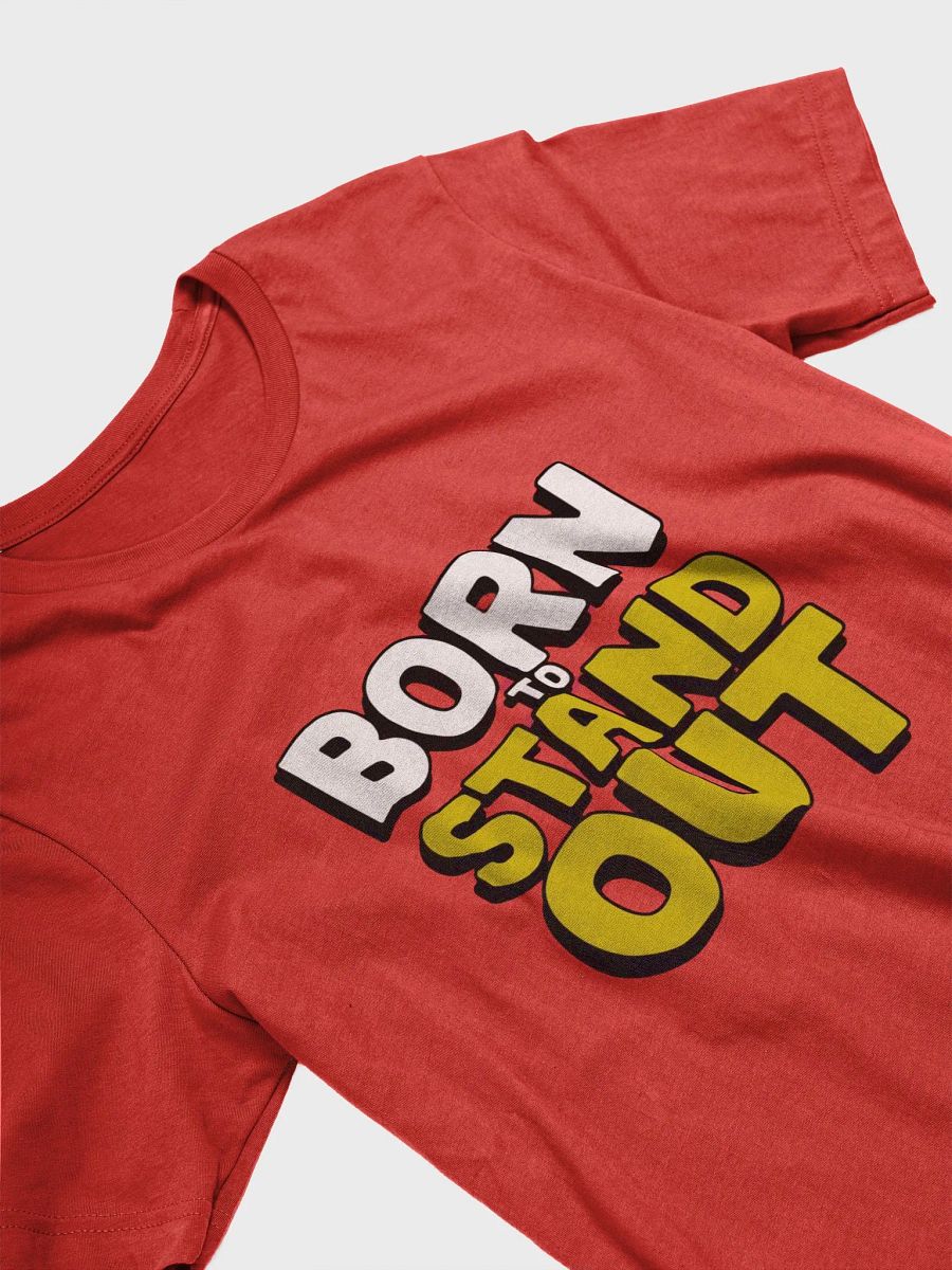 Born To Stand Out T-Shirt product image (3)