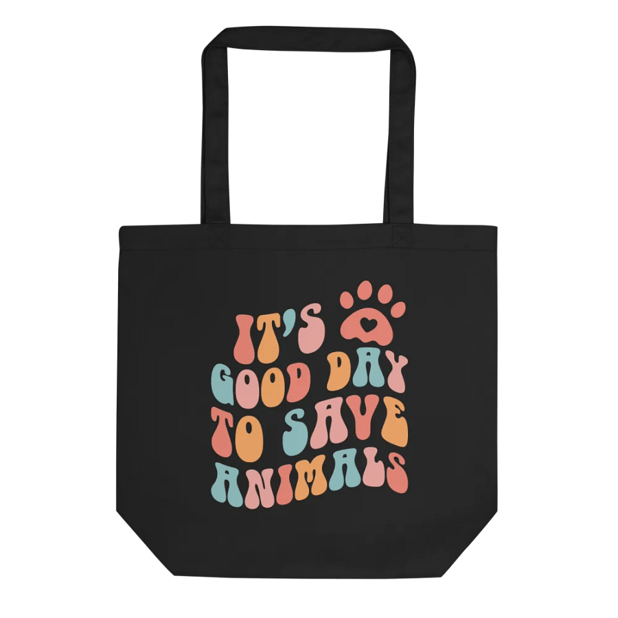 "It's a good day to save animals" black bag (medium size) product image (1)