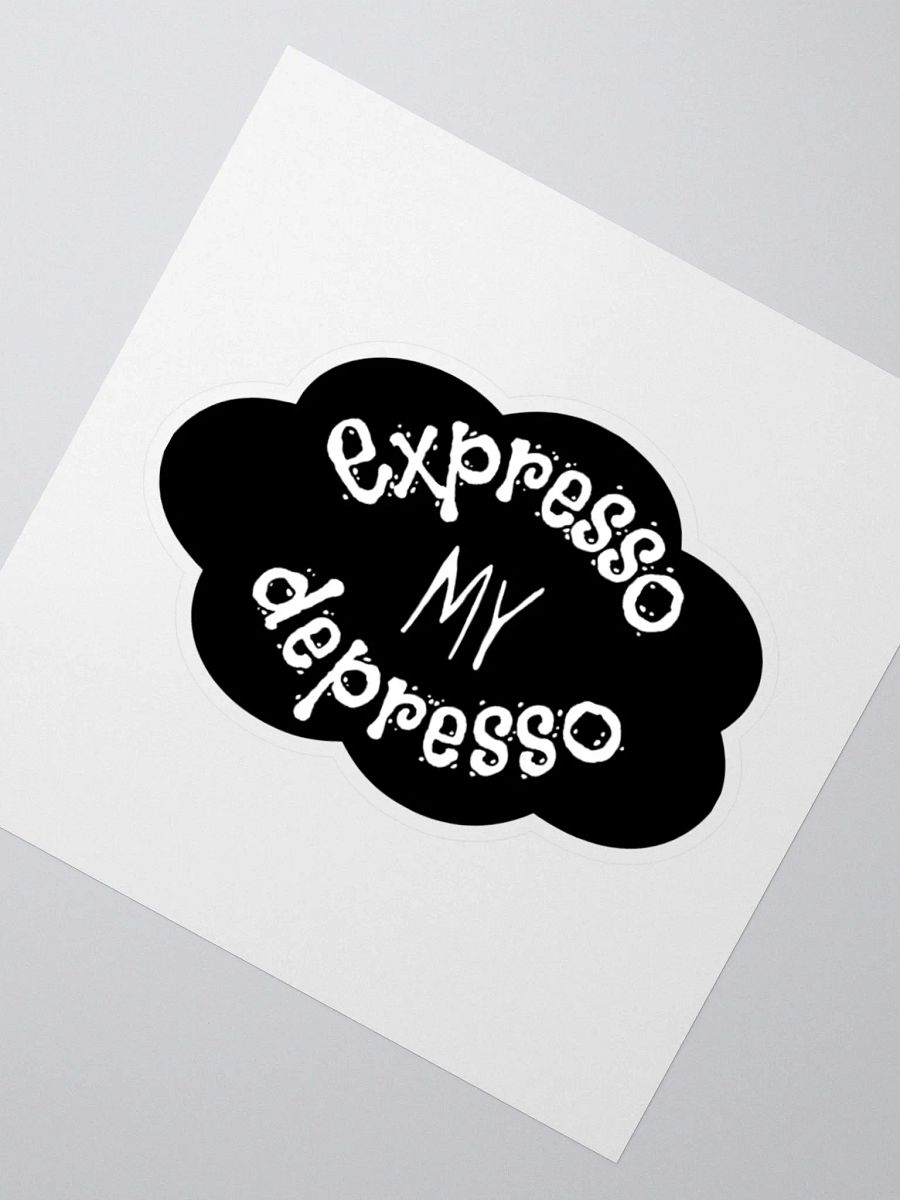 Expresso my Depresso Sticker, Black Cloud product image (6)