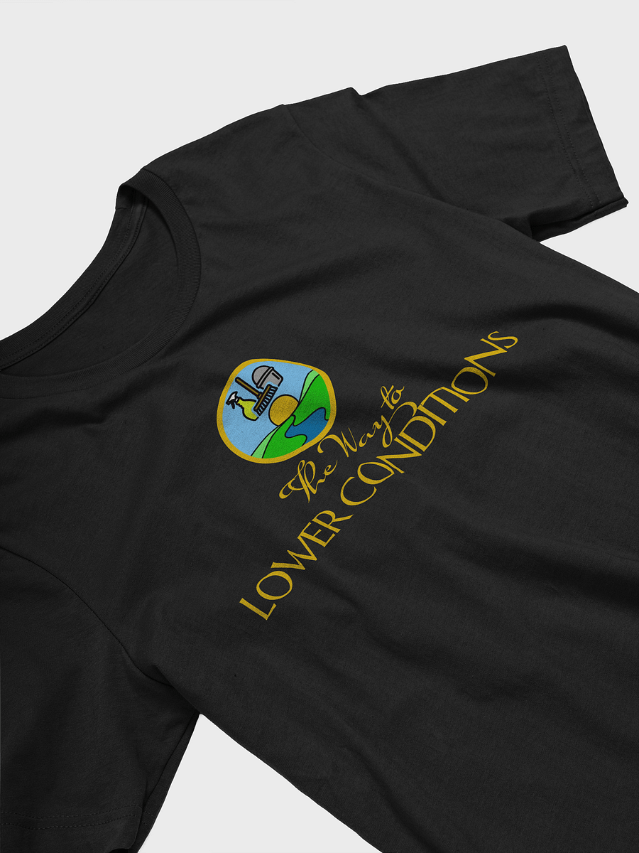 'THE WAY TO LOWER CONDITIONS' (Gold on Black) T-SHIRT product image (3)
