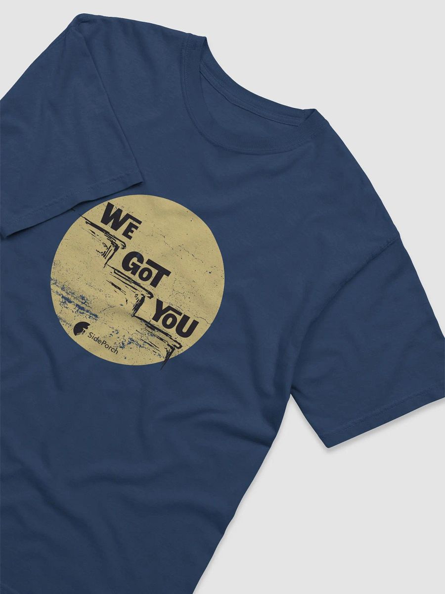 Super soft 'We Got You' tshirt product image (3)
