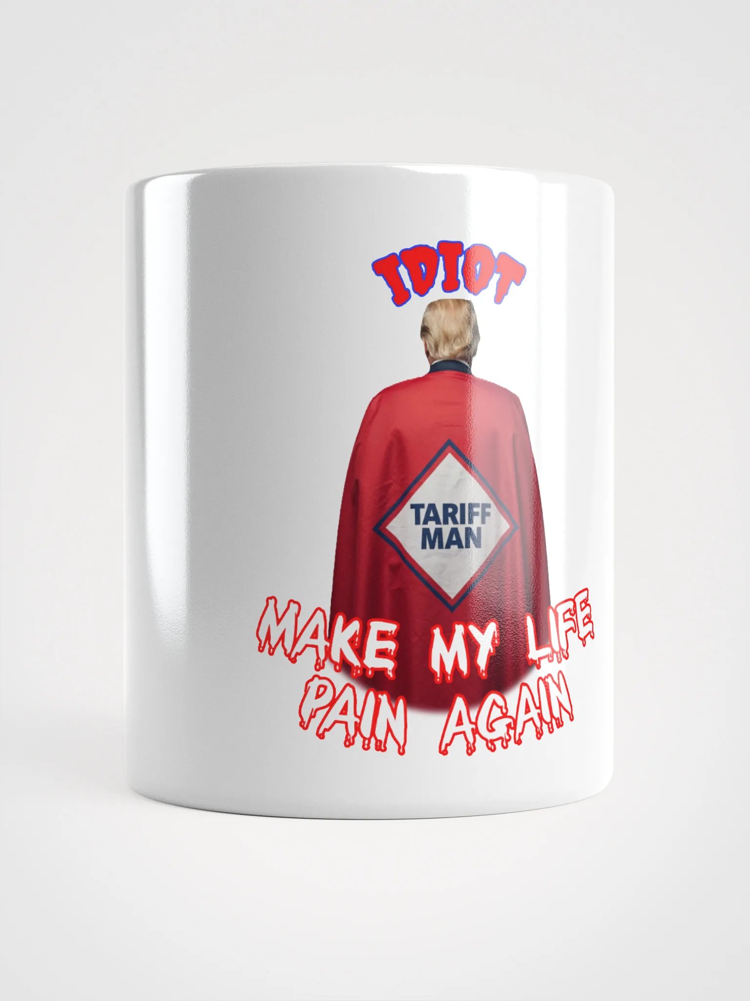 Idiot Tariff Man Mug product image (15)